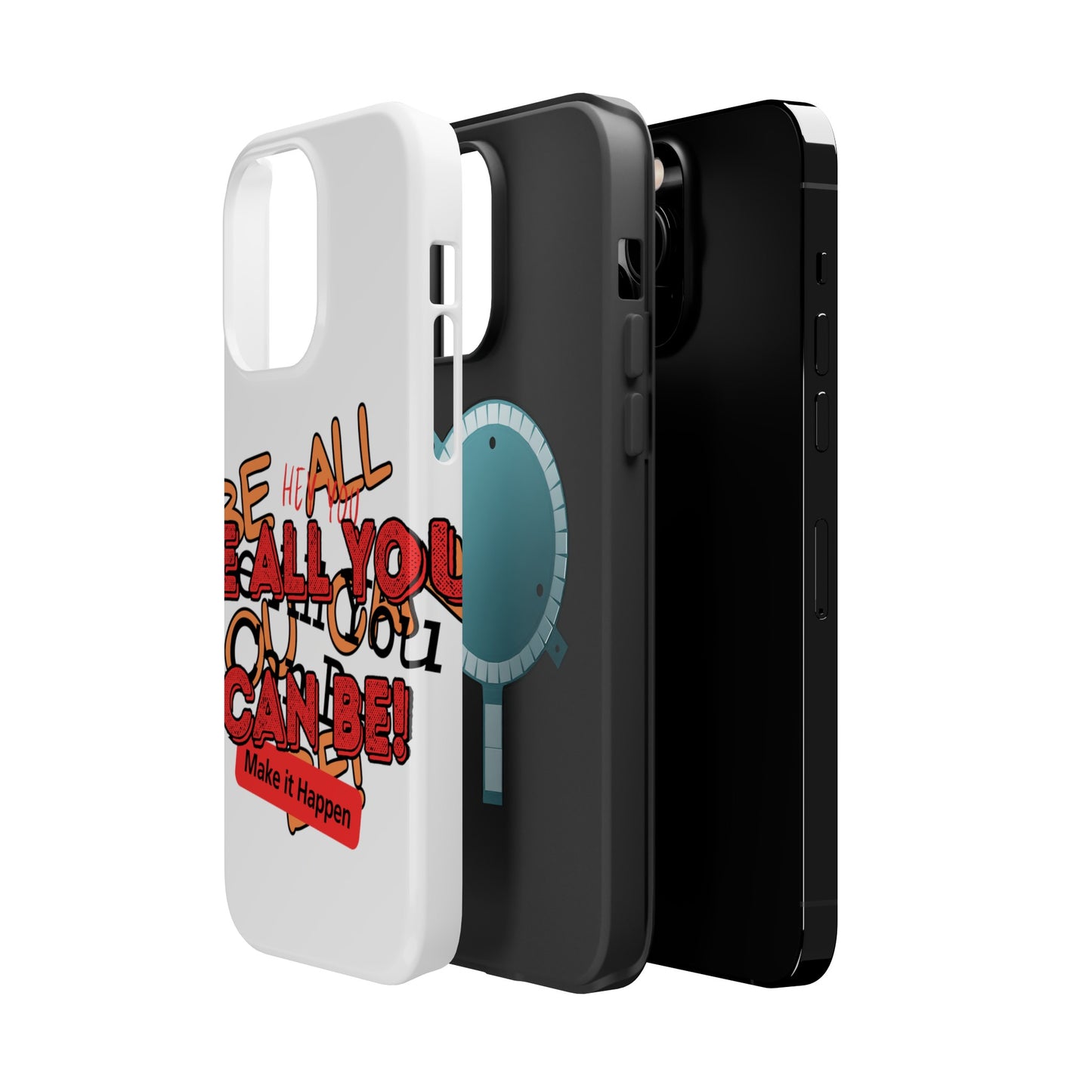 Phone Case Be all you can be! Magnetic Tough Cases