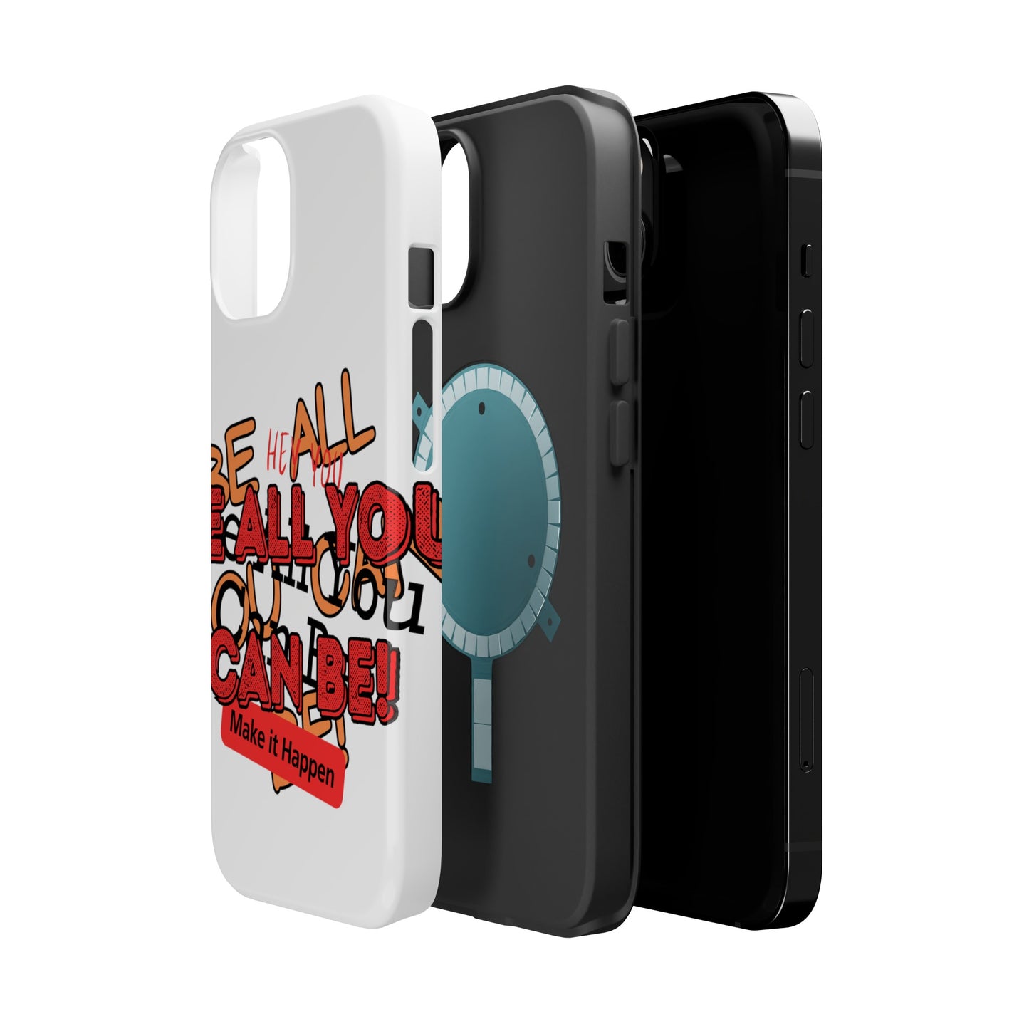 Phone Case Be all you can be! Magnetic Tough Cases