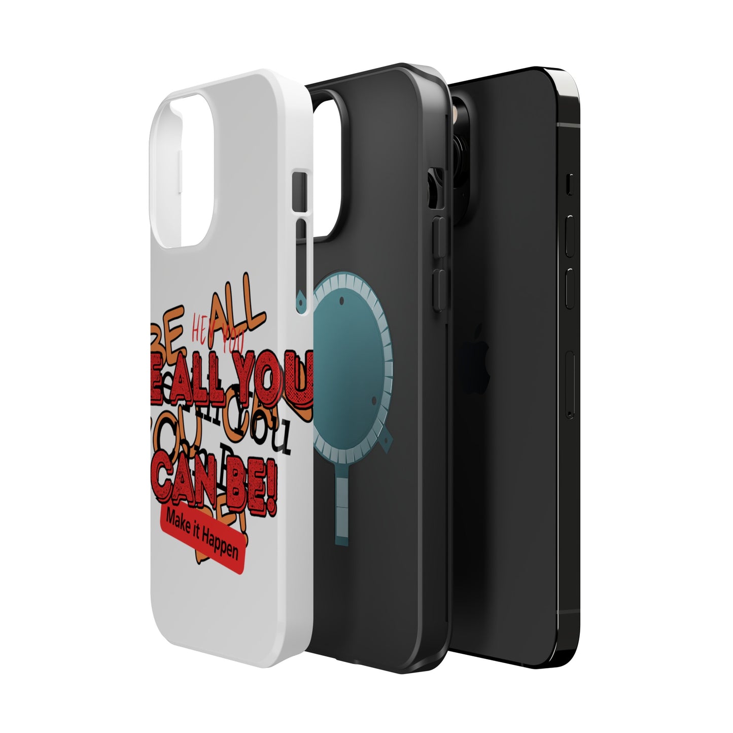 Phone Case Be all you can be! Magnetic Tough Cases