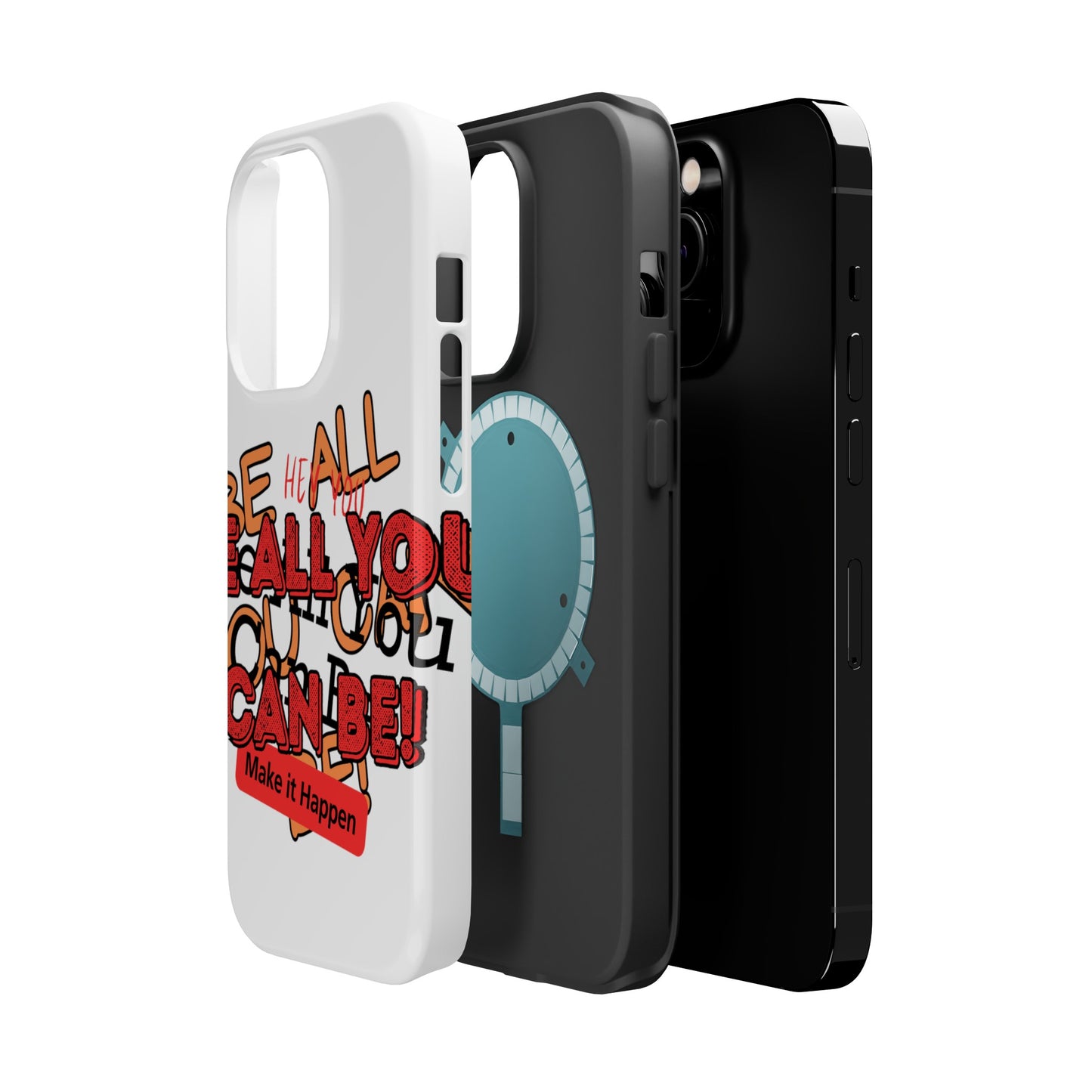 Phone Case Be all you can be! Magnetic Tough Cases