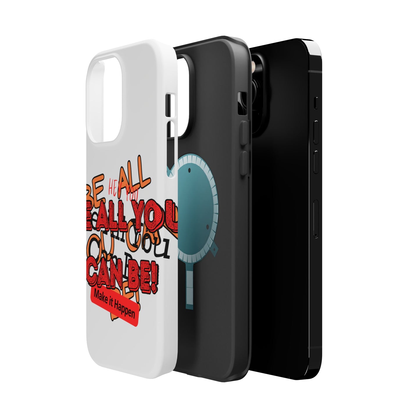 Phone Case Be all you can be! Magnetic Tough Cases