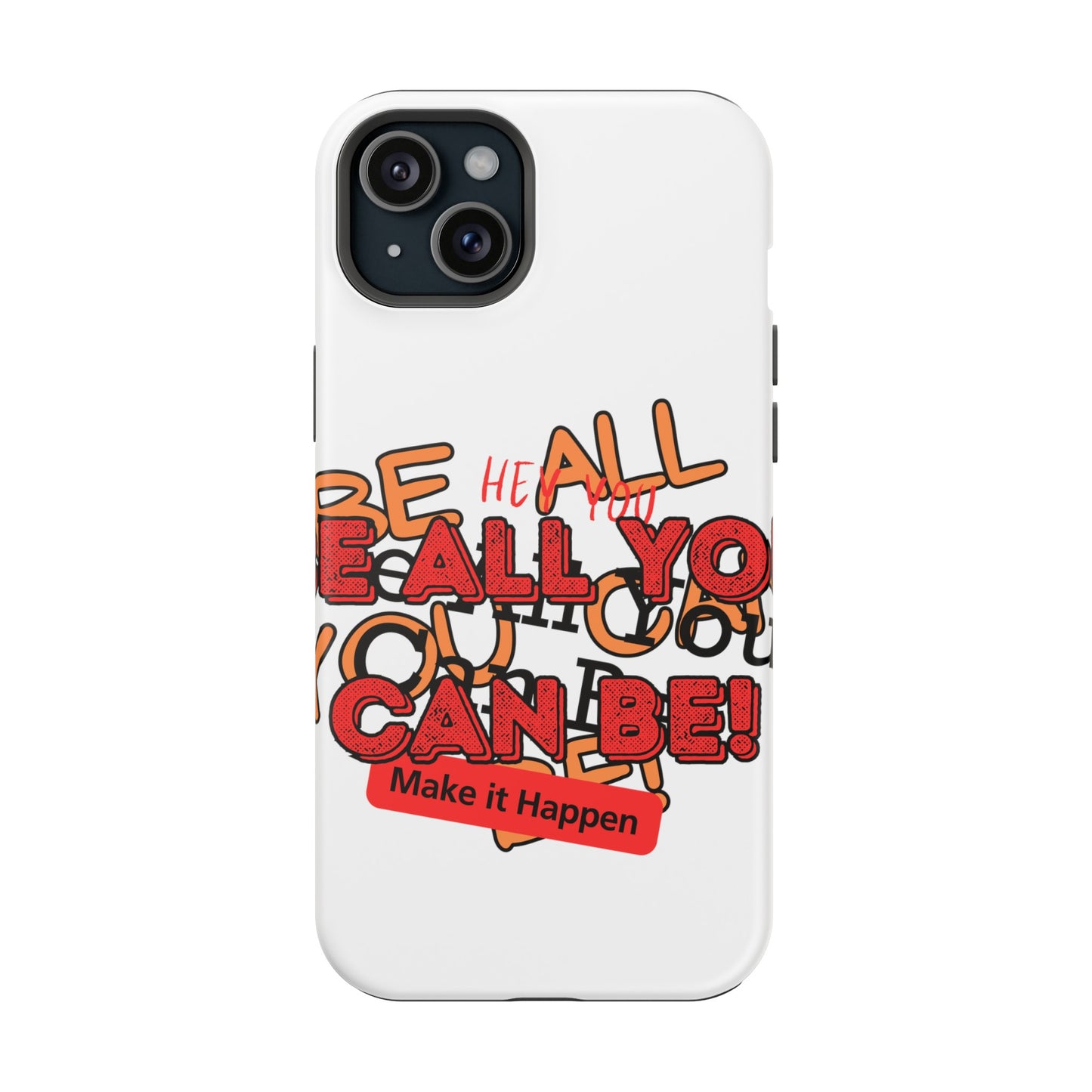 Phone Case Be all you can be! Magnetic Tough Cases