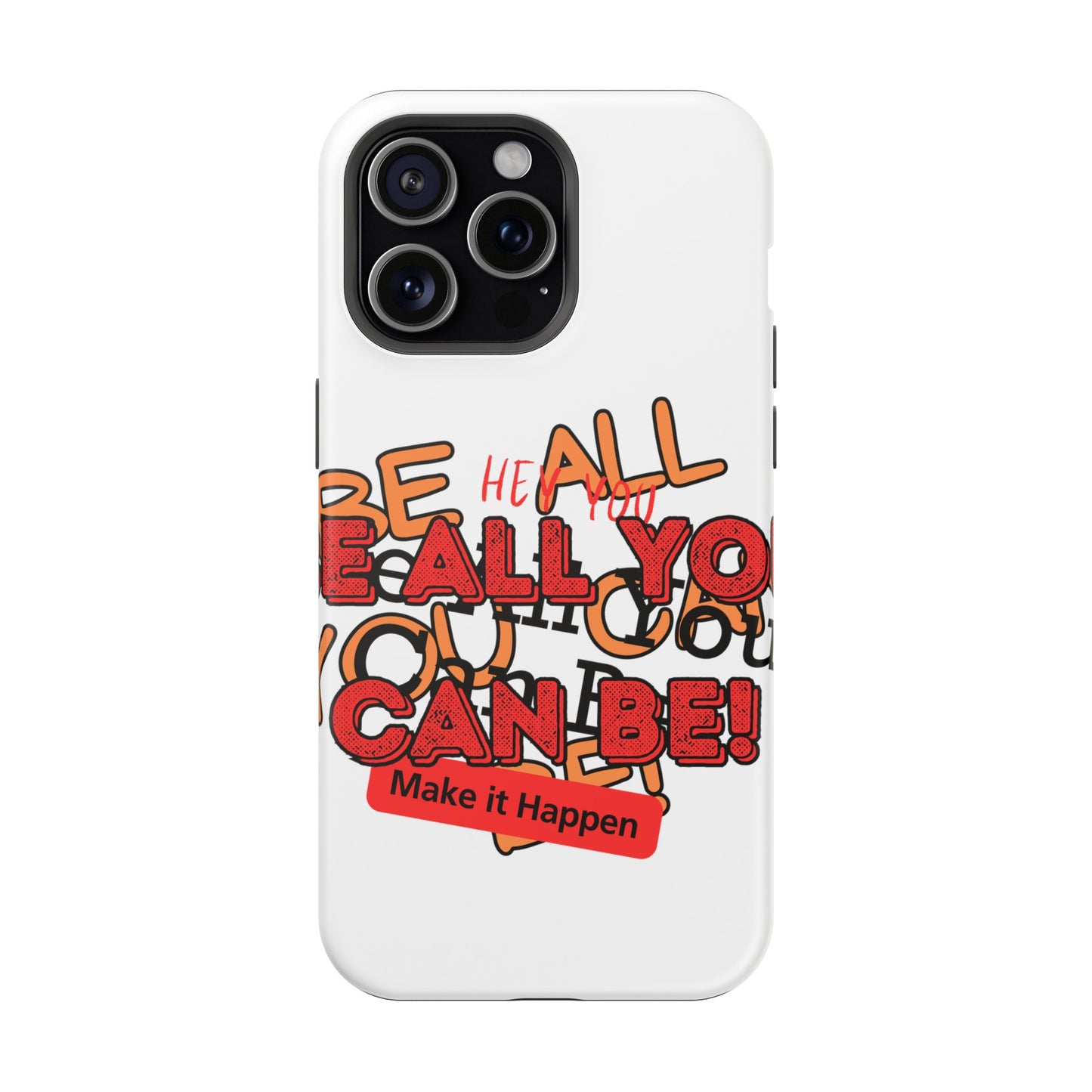 Phone Case Be all you can be! Magnetic Tough Cases