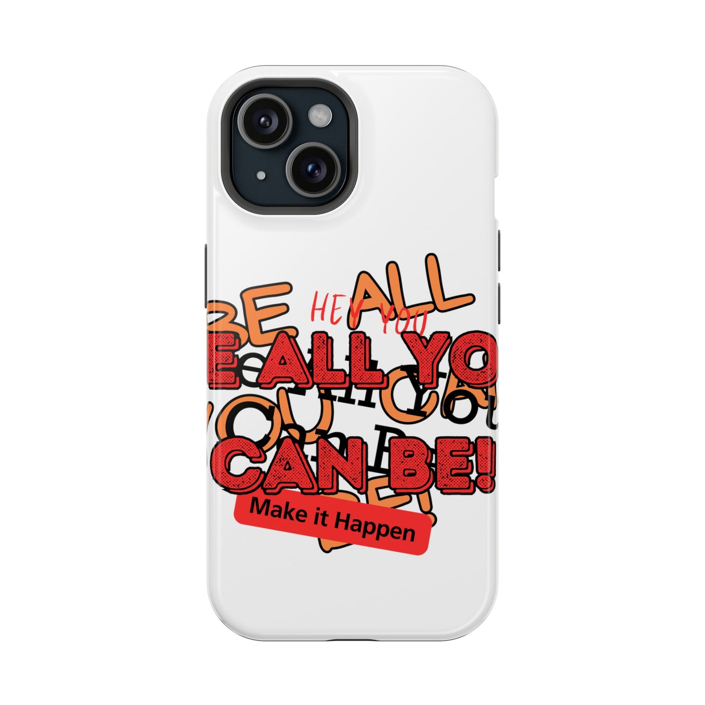 Phone Case Be all you can be! Magnetic Tough Cases