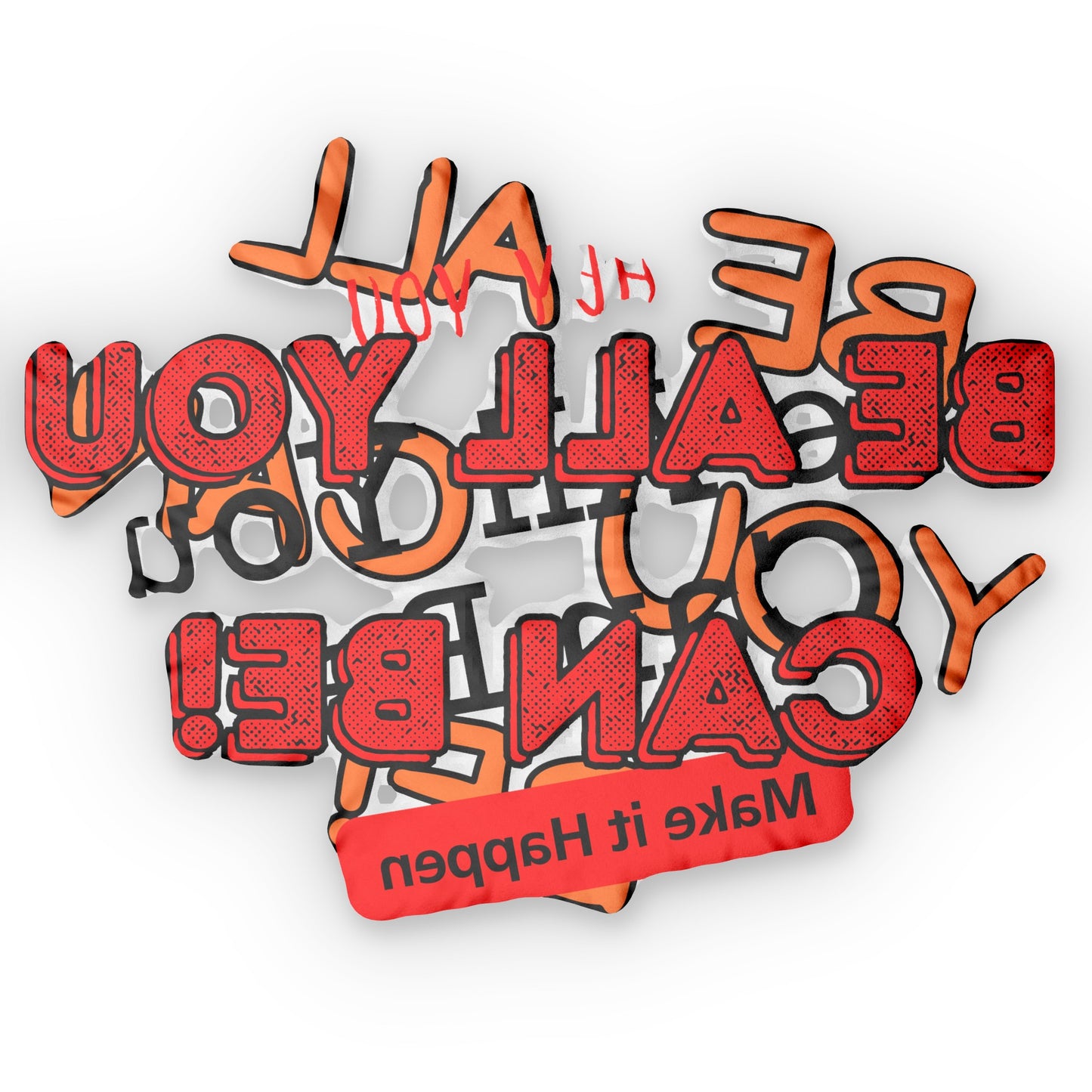 Be All You Can Be! Pillows