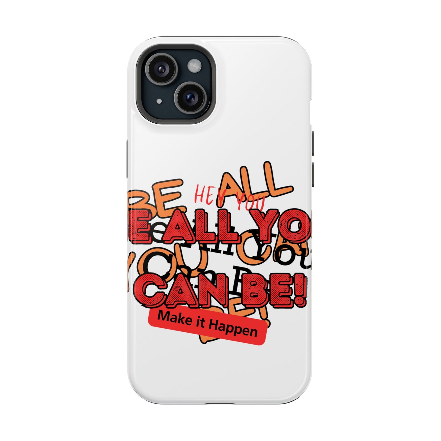 Phone Case Be all you can be! Magnetic Tough Cases