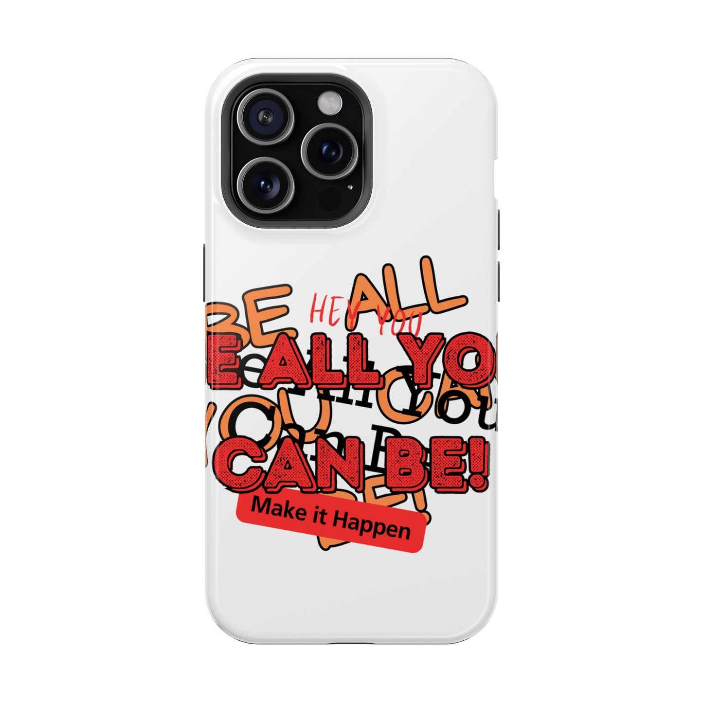 Phone Case Be all you can be! Magnetic Tough Cases