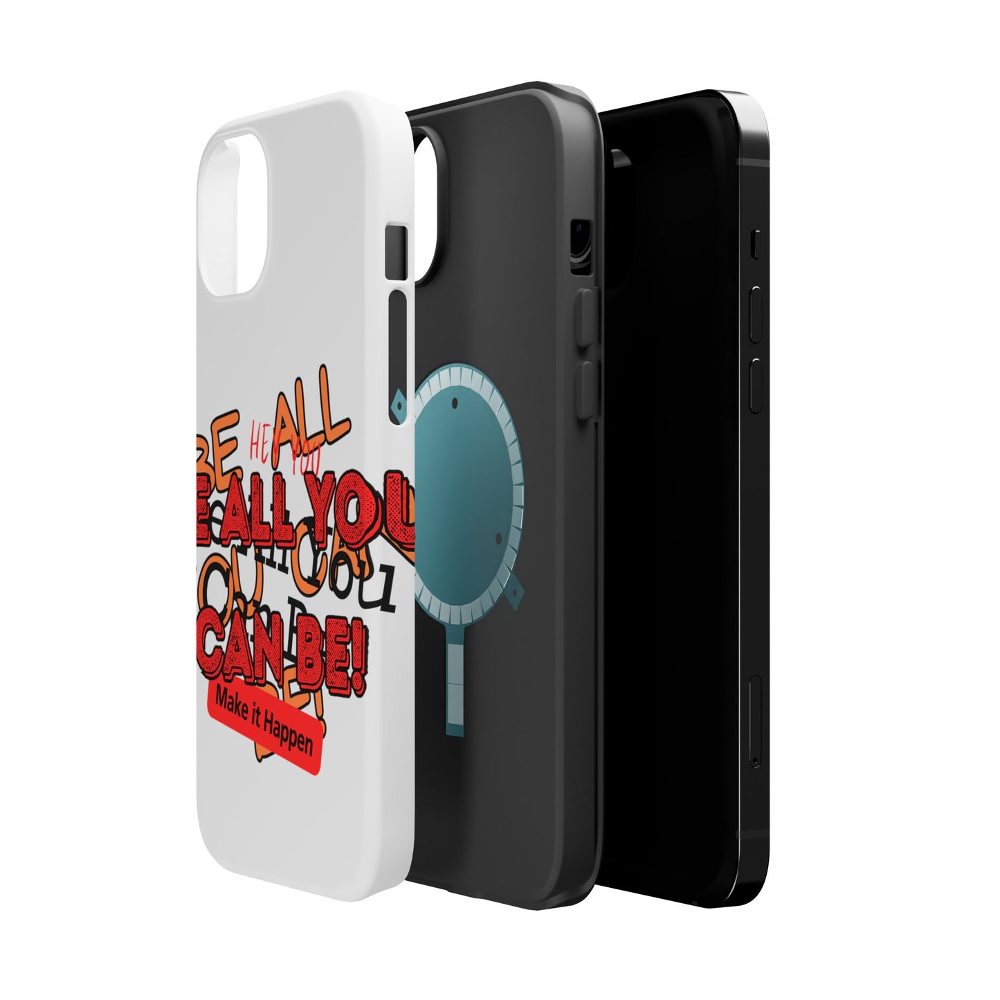 Phone Case Be all you can be! Magnetic Tough Cases