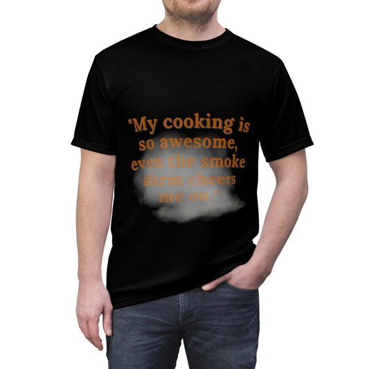 Quirky Tee "My cooking is so awesome, even the smoke alarm cheers me on." Unisex Cut & Sew Tee (AOP)