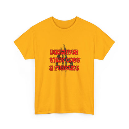 Quirky Tee (Daughter that cost of a Fortune) Unisex Heavy Cotton Tee
