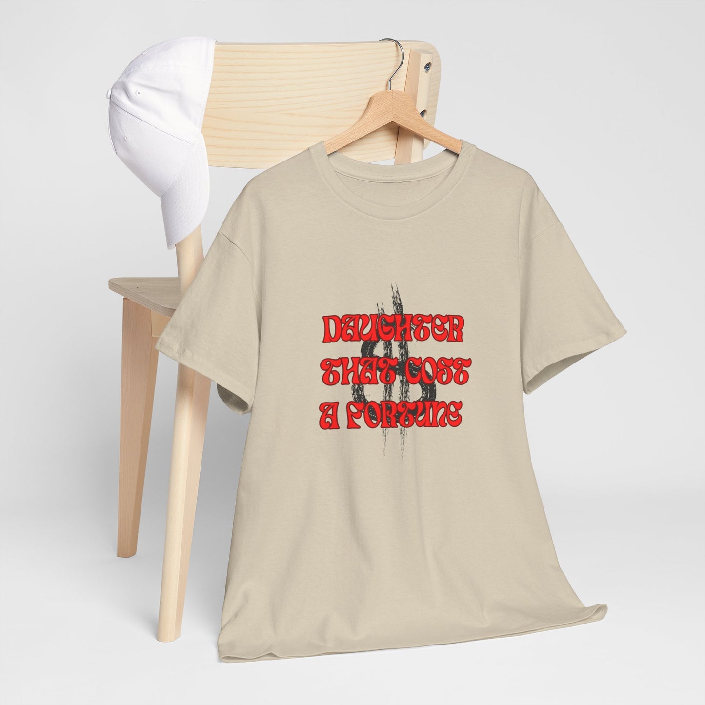 Quirky Tee (Daughter that cost of a Fortune) Unisex Heavy Cotton Tee