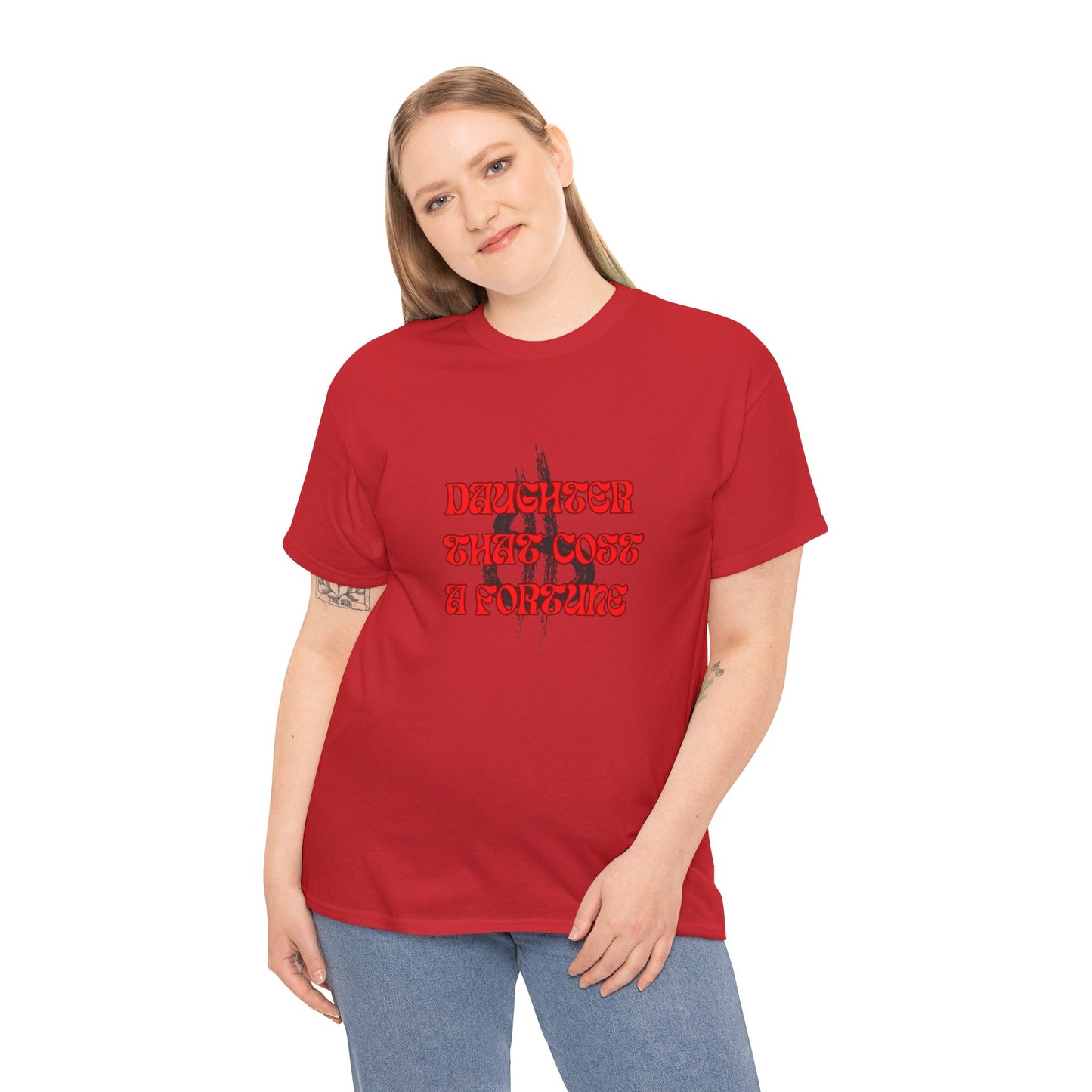 Quirky Tee (Daughter that cost of a Fortune) Unisex Heavy Cotton Tee