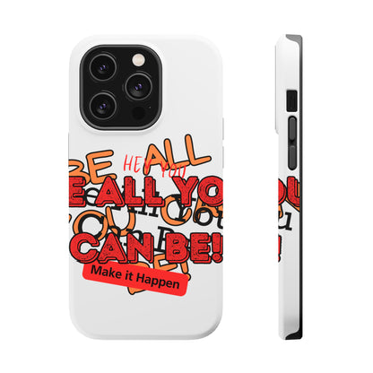 Phone Case Be all you can be! Magnetic Tough Cases
