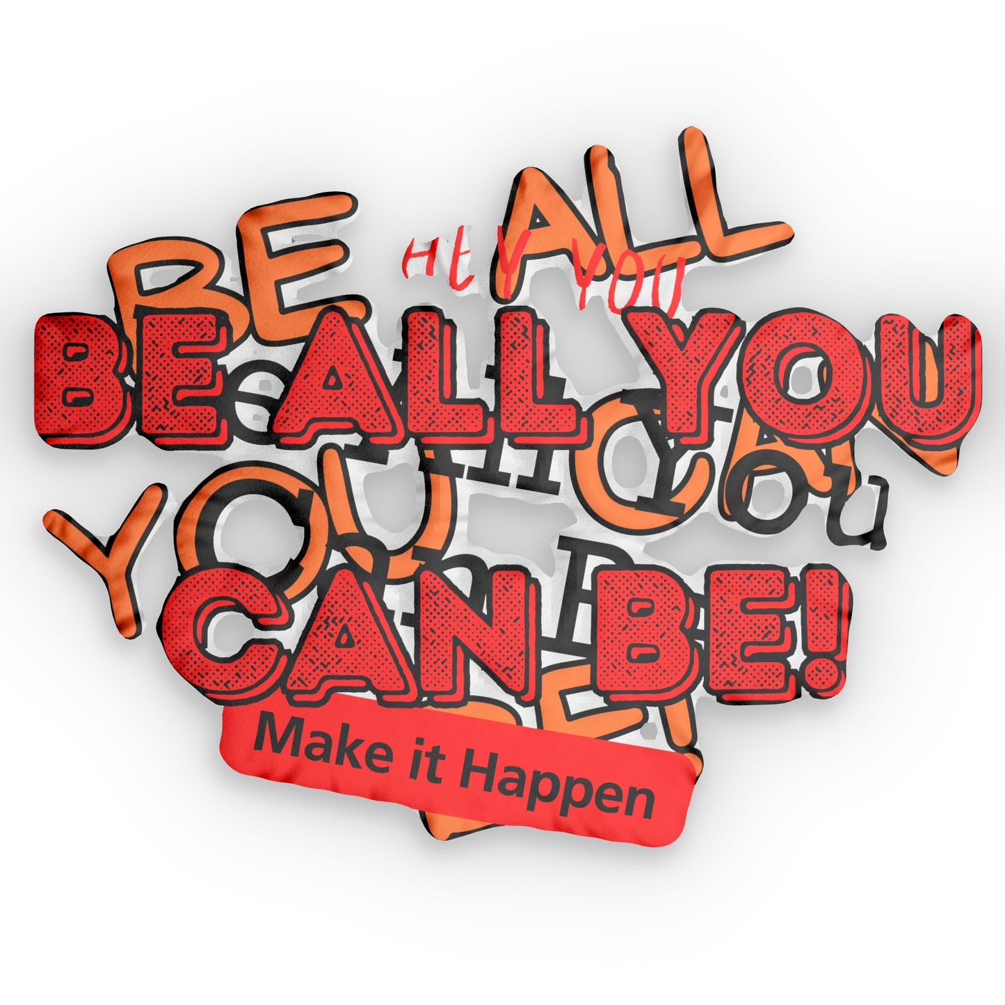 Be All You Can Be! Pillows