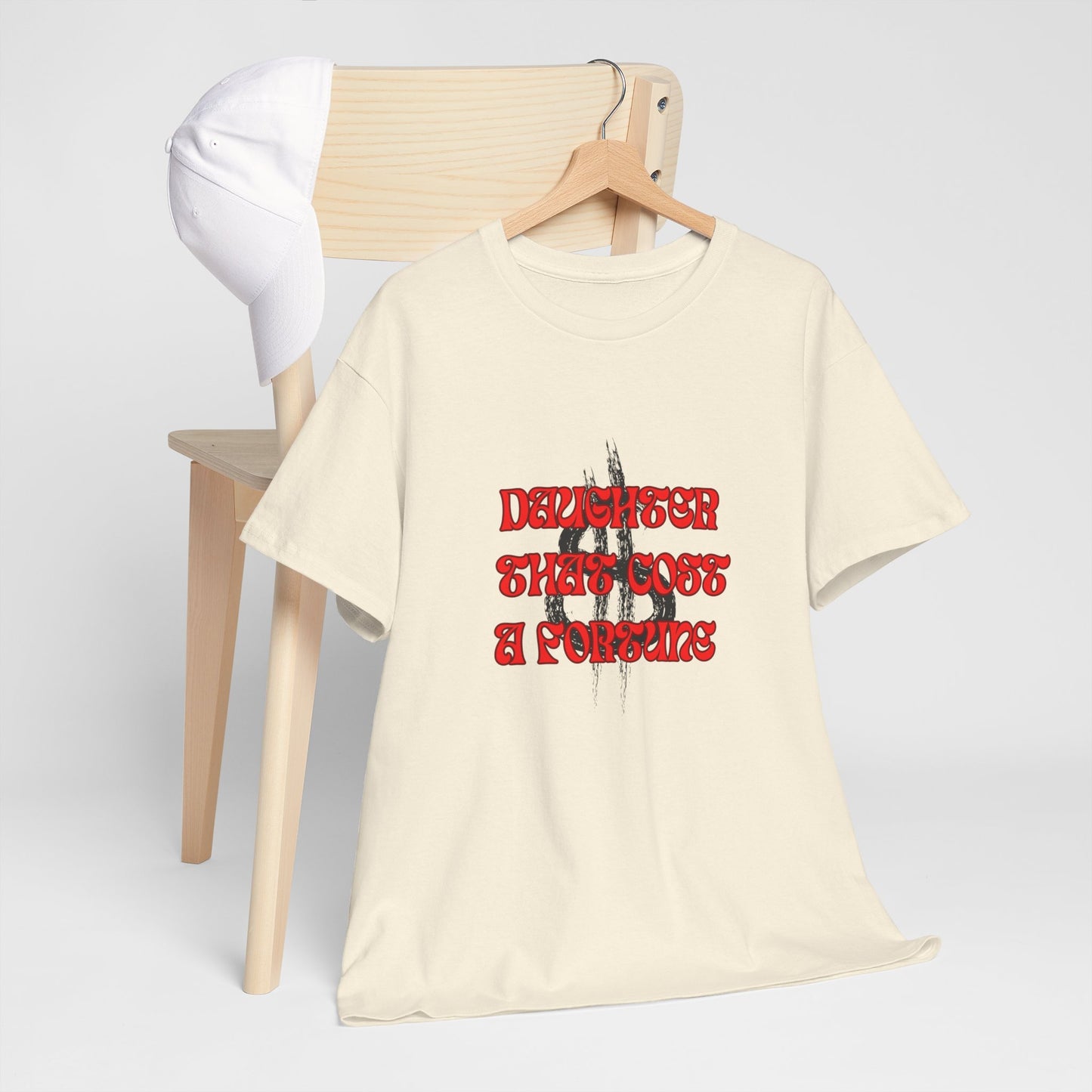 Quirky Tee (Daughter that cost of a Fortune) Unisex Heavy Cotton Tee
