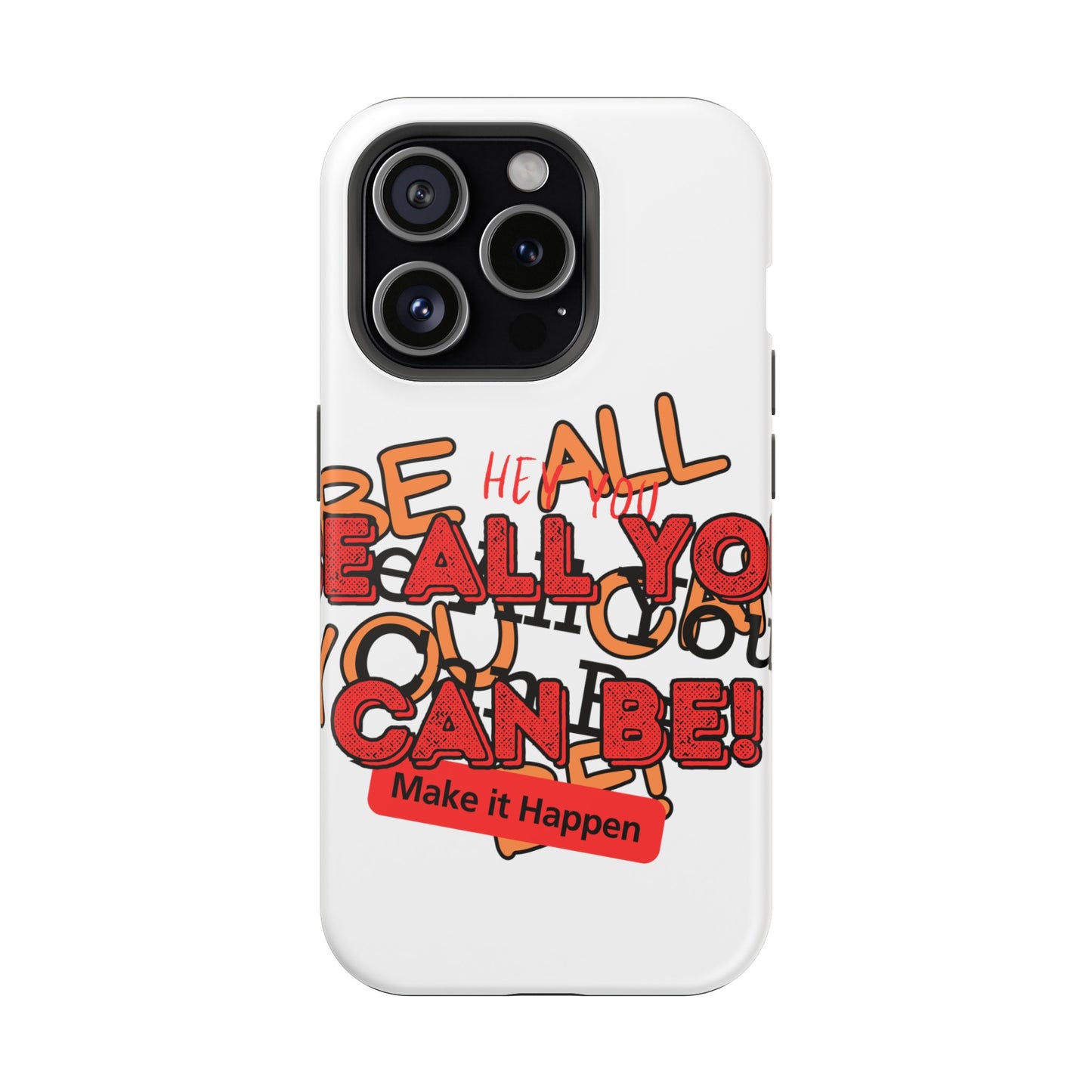 Phone Case Be all you can be! Magnetic Tough Cases