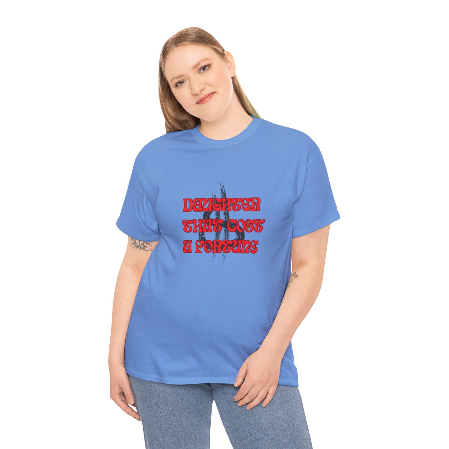 Quirky Tee (Daughter that cost of a Fortune) Unisex Heavy Cotton Tee