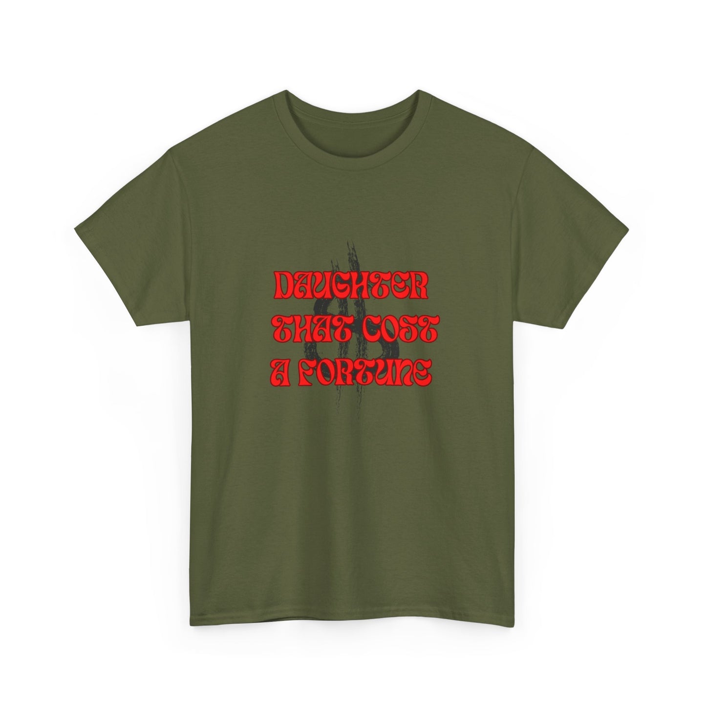 Quirky Tee (Daughter that cost of a Fortune) Unisex Heavy Cotton Tee