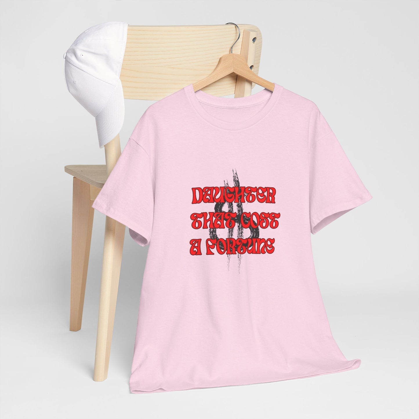 Quirky Tee (Daughter that cost of a Fortune) Unisex Heavy Cotton Tee